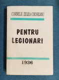 Corneliu Zelea Codreanu - Pentru Legionari (Editura Gordian, 1994)