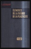 Elements de la Theorie de la Plasticite / L. Katchanov