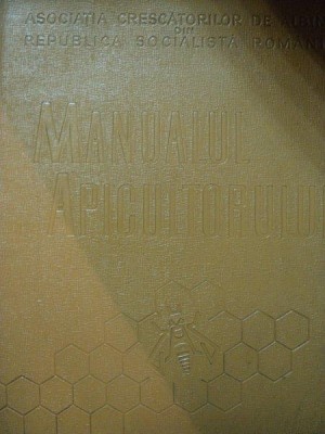 MANUALUL APICULTORULUI de V.HARNAJ,BUC.1966 foto