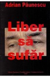 Liber sa sufar - Adrian Paunescu