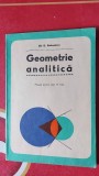 Geometrie Analitica - Gh. D. Simionescu , STARE FOARTE BUNA , CA NOUA .