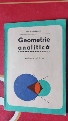 Geometrie Analitica - Gh. D. Simionescu , STARE FOARTE BUNA , CA NOUA . foto