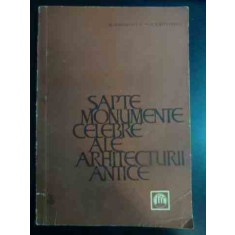 Sapte Monumente Celebre Ale Arhitecturii Antice - G.chitulescu T.chitulescu ,541357
