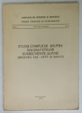 STUDII COMPLEXE ASUPRA MAGMATITELOR SUBSECVENTE ALPINE ( REGIUNEA OAS - GUTIII SI BANAT ) , 1979