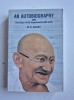 * M.K. Gandhi - An Autobiography or The Story of my experiments with truth, Navajivan Publishing House, carte in limba engleza,