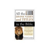 All the Divine Names and Titles in the Bible