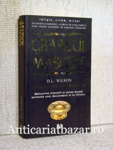 Graalul masluit - D.L. Wilson