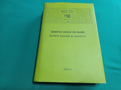 SF&amp;Acirc;NTUL VASILE CEL MARE * SCRIERI MORALE ȘI ASCETICE / 2013 * G foto