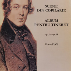 Scene Din Copilarie. Album Pentru Tineret - Schumann ,555671