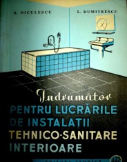 Indrumator pentru lucrarile de instalatii tehnico-sanitare interioare-N. Niculescu