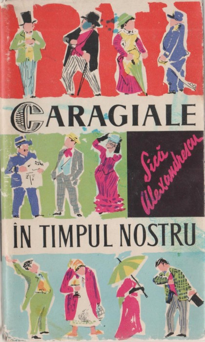 Sica Alexandrescu - Caragiale in timpul nostru