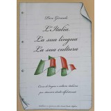 L&#039;ITALIA, LA SUA LINGUA, LA SUA CULTURA. CORSO DI LINGUA E CULTURA ITALIANA PER STRANIERI ADULTI ALFABETIZZ-244792