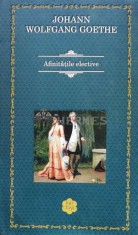 Afinitatile elective - 2018 - Johann Wolfgang Goethe ($R35)