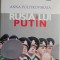 Rusia lui Putin &ndash; Anna Politkovskaia