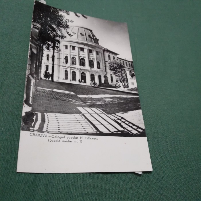 CARTE POSTALA CIRCULATA CRAIOVA COLEGIU POPULAR N.BALCESCU