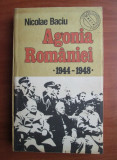 Nicolae Baciu - Agonia Romaniei 1944-1948