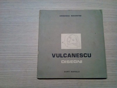 VULCANESCU - DISEGNI - Armando Nocentini - Giunti Martello, 1984, 94 p. foto