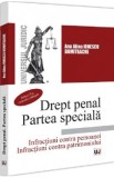 Drept penal. Partea speciala. Infractiuni contra persoanei. Infractiuni contra patrimoniului Ed.2 - Ana Alina Ionescu Dumitrache