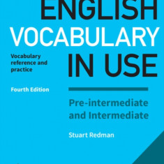 English Vocabulary in Use Pre-Intermediate and Intermediate Book with Answers and Enhanced eBook: Vocabulary Reference and Practice