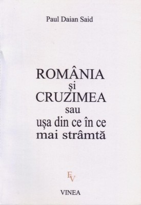 Paul Daian Said, Romania si cruzimea sau usa din ce in ce mai stramta foto