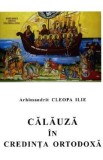 Calauza in credinta ortodoxa - Cleopa Ilie