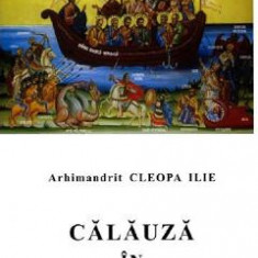 Calauza in credinta ortodoxa - Cleopa Ilie