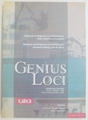 Genius Loci. Specific National si Regional in Arhitectura Romaneasca si Europeana, intre Istorie si Practica (Ed. Simetria, 2002) 200 ill. RARA