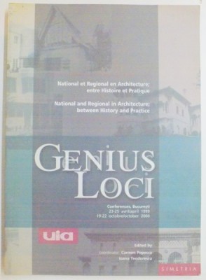 Genius Loci. Specific National si Regional in Arhitectura Romaneasca si Europeana, intre Istorie si Practica (Ed. Simetria, 2002) 200 ill. RARA foto