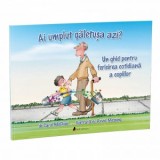 Ai umplut galetusa azi? Un ghid pentru fericirea cotidiana a copiilor - Carol McCloud, David Messing