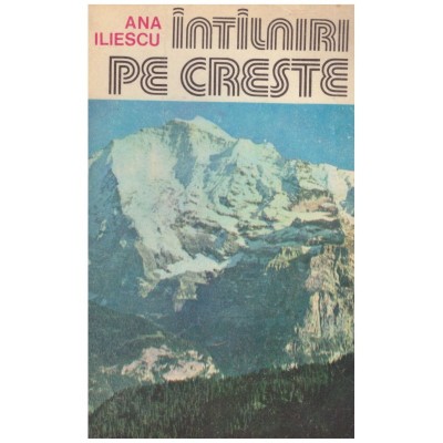 Ana Iliescu - Intalniri pe creste - 129301 foto