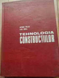 Tehnologia Constructiilor - A. Trelea L. Groll ,527276