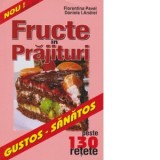 Fructe in prajituri - peste 130 de retete - Florentina Pavel