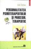 PERSONALITATEA PSIHOTERAPEUTULUI SI PROCESUL TERAPEUTIC-IULIA CIORBEA-349479