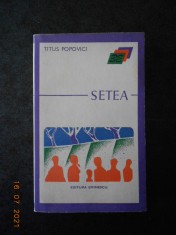 TITUS POPOVICI - SETEA