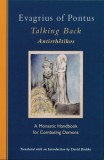 Evagrius of Pontus: Talking Back: A Monastic Handbook for Combating Demons