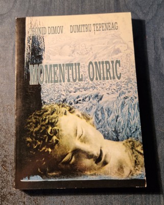 Momentul Oniric Leonid Dimov D. Tepeneag foto