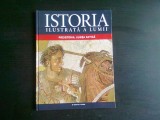 ISTORIA ILUSTRATA A LUMII. PREISTORIA, LUMEA ANTICA