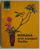 Ikebana &ndash; arta aranjarii florilor &ndash; Laura Sigarteu Petrina