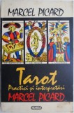 Tarot. Practici si interpretari &ndash; Marcel Picard (coperta putin uzata)