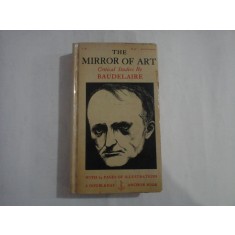 THE MIRROR OF ART - CRITICAL STUDIES BY BAUDELAIRE