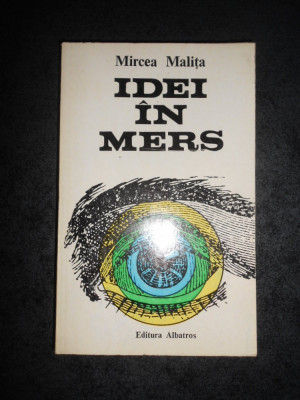 MIRCEA MALITA - IDEI IN MERS foto