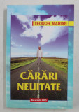 CARARI NEUITATE de TEODOR MARIAN , 2005 , DEDICATIE*