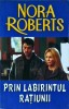 Nora Roberts - Prin labirintul ratiunii