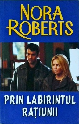 Nora Roberts - Prin labirintul ratiunii foto