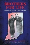 Brothers for Life: Hoosiers at the Crossroads