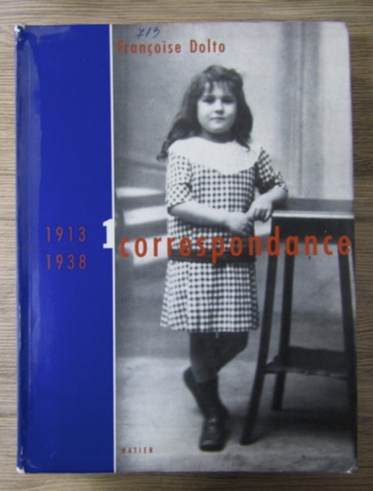 Francoise Dolto - Correspondance 1913-1938 format mare 30cm 600p