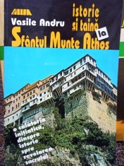Vasile Andru - Istorie si taina la Sfantul Munte Athos (Editia: 2001) foto