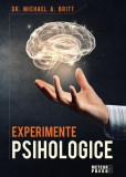 Experimente psihologice - Paperback brosat - Michael A. Britt - Meteor Press