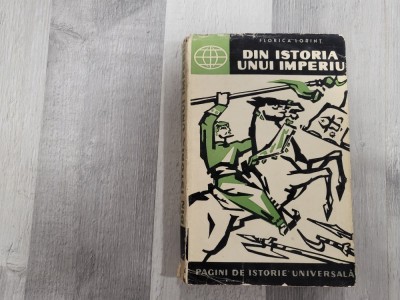 Din istoria unui imperiu de Florica Lorint foto
