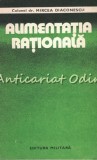 Cartea Alimentatia Rationala - Mircea Diaconescu, Editura Militara, An 1979